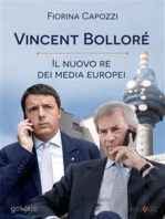 Vincent Bolloré, il nuovo re dei media europei: I piani del francese di Telecom Italia che si intrecciano con Renzi per la banda larga e con Berlusconi per Mediaset