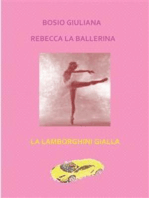 Rebecca la ballerina - La lamborghini gialla