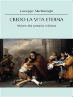 Credo la vita eterna: Aiutare alla speranza cristiana