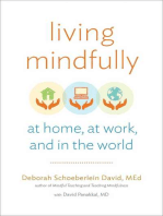 Living Mindfully: At Home, at Work, and in the World