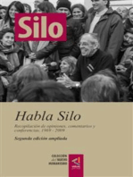 [Colección del Nuevo Humanismo] Habla Silo (segunda edición ampliada): Recopilación de opiniones, comentarios y conferencias, 1969 - 2009