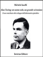 Alan Turing: un uomo solo, un grande scienziato: Il suo contributo allo sviluppo dell'informatica giuridica