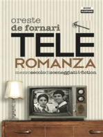 Teleroromanza. Mezzo secolo di sceneggiati & fiction