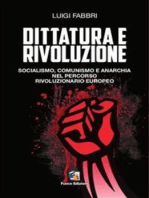 Dittatura e rivoluzione: Socialismo, comunismo e anarchia nel percorso rivoluzionario europeo.