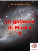 La galassia di Madre - V