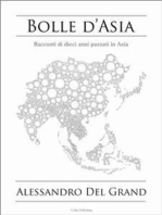 Bolle d'Asia: Racconti di dieci anni passati in Asia (2002-2012)