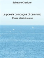 La poesia compagna di cammino - Poesie e testi di canzoni