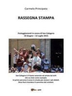 Rassegna stampa. Festeggiamenti in onore di San Calogero 18 Giugno - 12 Luglio 2015