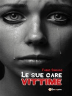 Le sue care vittime