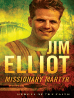 Jim Elliot: Missionary Martyr
