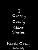 3 Creepy Crawly Ghost Stories