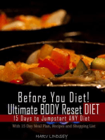 Before You Diet! Ultimate Body Reset Diet: 15 Days to Jumpstart ANY Diet! With 15 Day Meal Plan, Recipes and 75 Foods Shopping List: Reset Your Body: Metabolic Reset & Adrenal Reset Diet