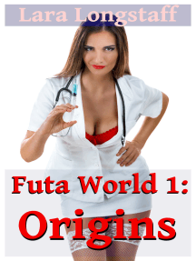 Futa World 1: Origins by Lara Longstaff (Ebook) - Read free for 30 ...