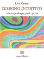 Disegno intuitivo: Manuale pratico per grandi e piccini