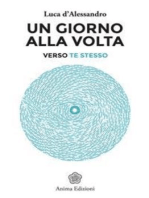 Un giorno alla volta verso te stesso