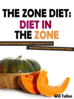 The Zone Diet: Diet in the Zone! Including Zone Diet Food Shopping List, 7 Day Zone Diet Meals Plan with Breakfast, Lunch, Dinner & Zone Diet Snacks + Recipes