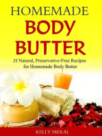 Homemade Body Butter 25 Natural, Preservative-Free Recipes for Homemade Body Butter