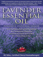 Lavender Essential Oil Powerful Universal Healer the #1 Most Powerful Burn Care Oil in Aromatherapy the 17 Healing Powers & Ways to Use Its 23 Proven Characteristic Actions & Effects Plus+ Recipes: Healing with Essential Oil