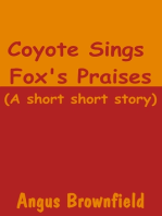 Coyote Sings Fox's Praises (A Short Short Story)