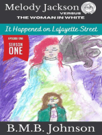 Melody Jackson v. The Woman in White It Happened on Lafayette Street (Season One - Book One)