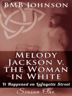 Melody Jackson v. The Woman in White It Happened on Lafayette Street (Season One - Book One)