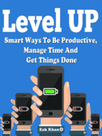 Level Up: Ways To Be Productive, Manage Time And Get Things Done