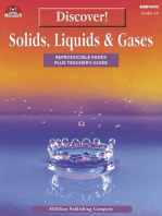 Discover! Solids, Liquids and Gases