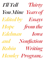 I'll Tell You Mine: Thirty Years of Essays from the Iowa Nonfiction Writing Program