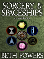 Sorcery & Spaceships: A Collection