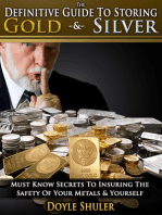 The Definitive Guide To Storing Gold & Silver: Must Know Secrets To Insuring The Safety Of Your Metals & Yourself