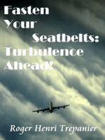 Fasten Your Seatbelts: Turbulence Ahead!