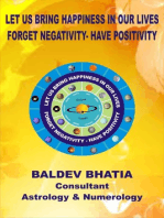 Let Us Bring Happiness In Our Lives-Forget Negativity -Have Positivity