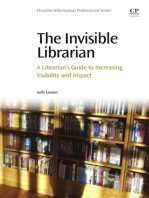 The Invisible Librarian: A Librarian's Guide to Increasing Visibility and Impact