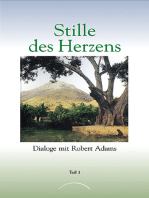 Stille des Herzens: Dialoge mit Robert Adams Teil 1