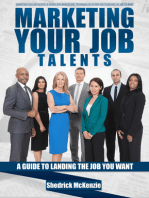 Marketing Your Job Talents A Guide To Finding The Job You Want