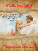 I Will Survive (A Novel & A Novella About Survival In The Old West)