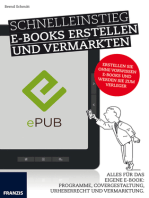 Schnelleinstieg E-Books erstellen und vermarkten: Alles für das eigene E-Book: Programme, Covergestaltung, Urheberrecht und Vermarktung