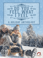 Do You Feel What I Feel. A Holiday Anthology