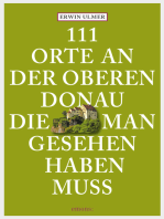 111 Orte an der oberen Donau, die man gesehen haben muss: Reiseführer