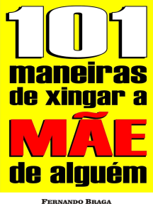 Leia 101 Maneiras De Xingar A Mae De Alguem On Line De Fernando Braga Livros