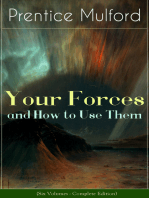Your Forces and How to Use Them (Six Volumes - Complete Edition): New Thought Empowerment - From the Author of Thoughts are Things, The God in You, Gift of Spirit and The Gift of Understanding