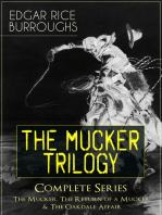 THE MUCKER TRILOGY - Complete Series: The Mucker, The Return of a Mucker & The Oakdale Affair: Thriller Classics from the Author of Tarzan of the Apes, Princess of Mars, Llana of Gathol, Pirates of Venus, The Land That Time Forgot & Pellucidar