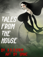 Tales from the House