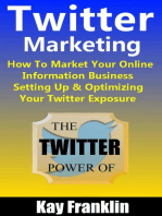 Twitter Marketing: How To Market Your Online Information Business: Setting Up & Optimizing Your Twitter Exposure: Information Marketing Development, #3