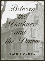 Between the Darkness and the Dawn, A Short Story