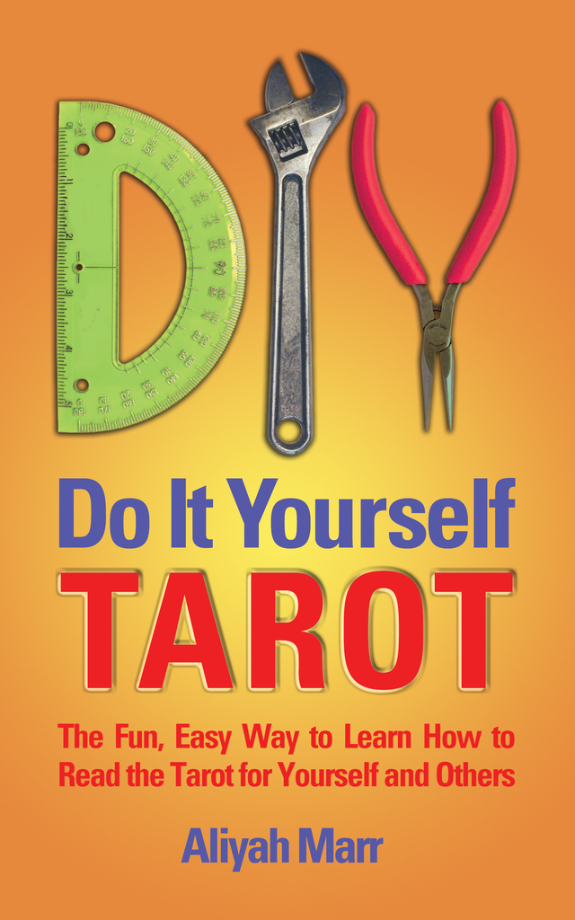 Do It Yourself Tarot The Instant Easy Way To Learn How To Read The