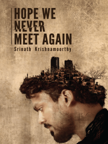Hope We Never Meet Again by Srinath Krishnamoorthy (Ebook) - Read ...