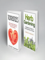 Tomatoes and Herb Gardening: 2 Books in 1: Herb Gardening & Tomatoes, #1