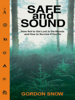 Safe and Sound: How Not to Get Lost in the Woods and How to Survive If You Do