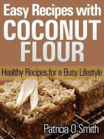 Easy Recipes with Coconut Flour Healthy Recipes for a Busy Lifestyle